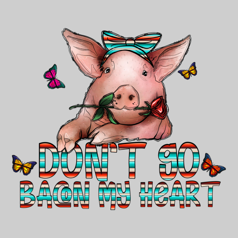 Don't Go Bacon My Heart Premium Tee by CowhideDigitalArt | Teevron
