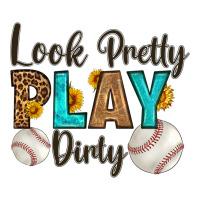 look pretty  play dirty | Teevron