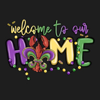 Welcome To Our Home Classic Tee | Teevron
