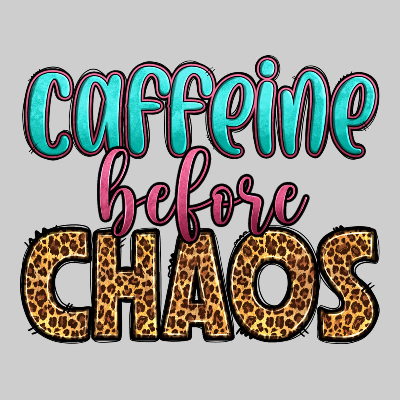 Caffeine Before Chaos Premium Tee by HRA Design Shop | Teevron