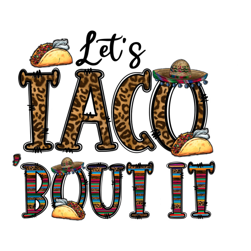 Let's Taco Bout It Premium Tee by CowhideDigitalArt | Teevron
