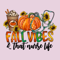 Fall Vibes And That Nurse Life Ladies Tee | Teevron