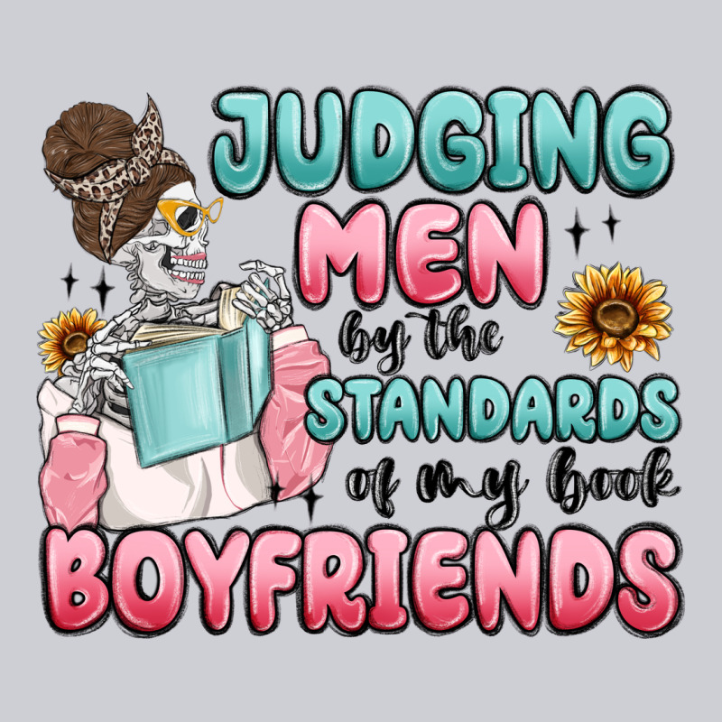 Judging Men By The Standards Of My Book Boyfriends Heavyweight Sweatshirt by MaliasSmallBusiness | Teevron