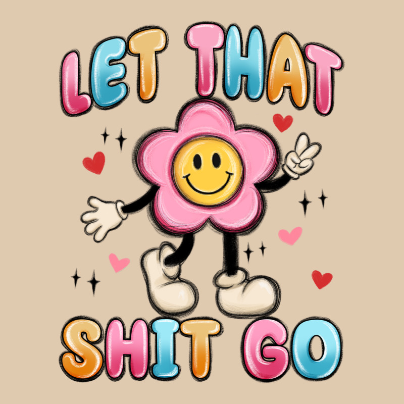 Let That Shit Go Heavyweight Sweatshirt by MaliasSmallBusiness | Teevron