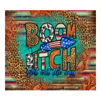 Boom Bitch Get Out The Way Premium Tee | Teevron