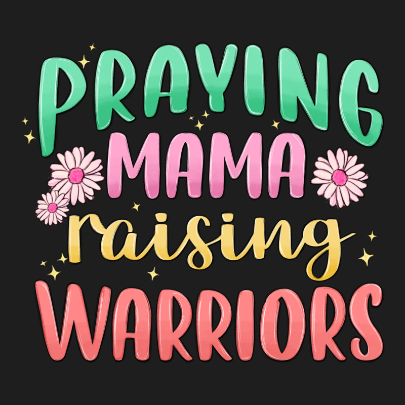 Prying Mama Raising Warriors Malia Classic Tee by MaliasSmallBusiness | Teevron
