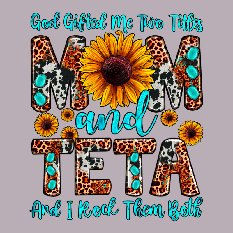 God Gifted Me Two Titles Mom And Teta And I Rock T Vintage Tee by JahusDesignShop | Teevron