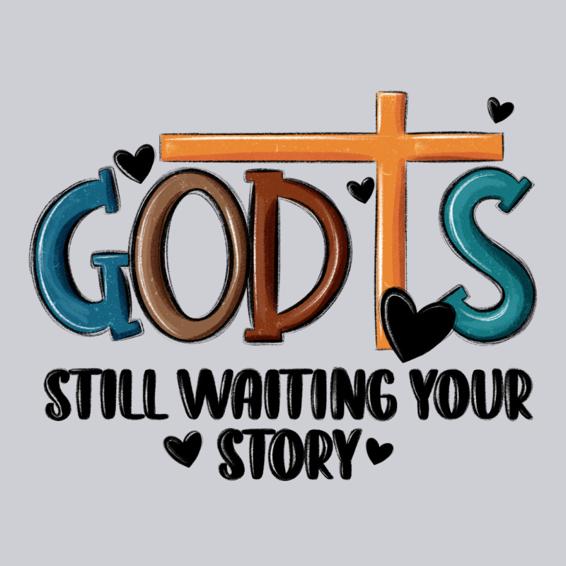 God Is Still Waiting Your Story Heavyweight Sweatshirt by MaliasSmallBusiness | Teevron