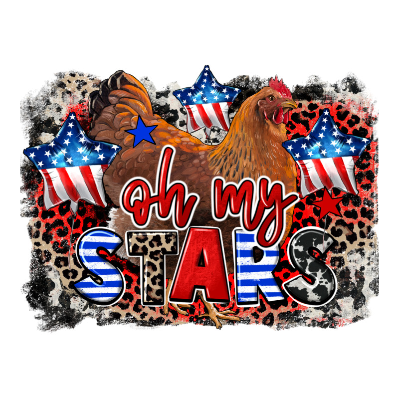 Oh My Stars Chicken 4th Of July Ladies Tee by CowGirlArtShop | Teevron