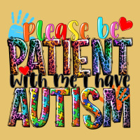 Please Be Patient With Me I Have Autism Premium Sweatshirt | Teevron