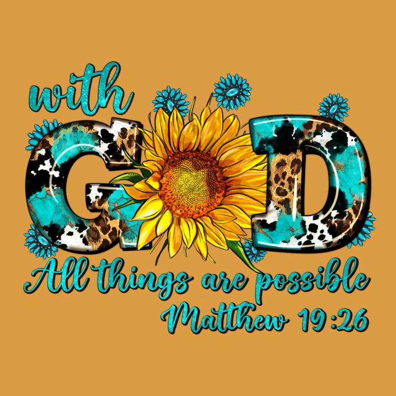 With God All Things Are Possible Sunflower Urban Heavy Tee by AdoDesignShop | Teevron