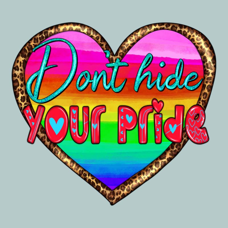 Dont Hide Your Pride Heavy Core Tee by HRA Design Shop | Teevron