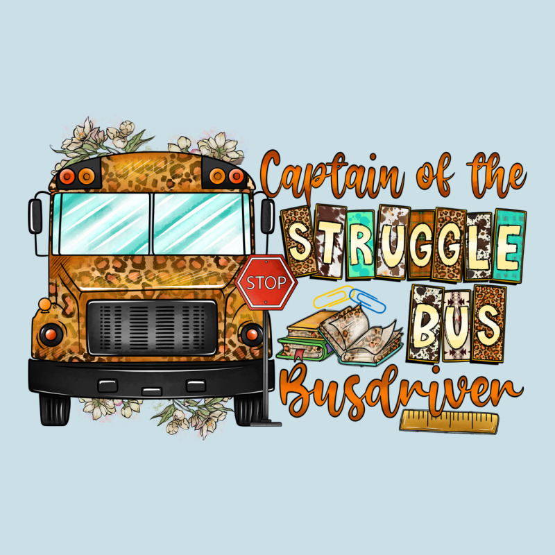 Captain Of Struggle Bus Busdrive Ladies Tee by CowhideDigitalArt | Teevron