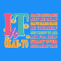 It Is Okay To Classic Tee | Teevron