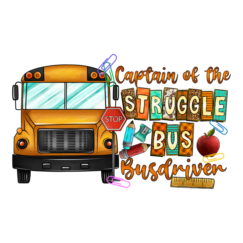 Captain Of Struggle Bus Busdriver Ladies Tee by CowhideDigitalArt | Teevron