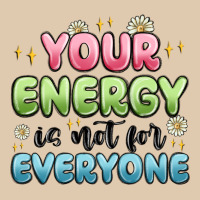 Your Energy Is Not For Everyone Heavyweight Sweatshirt | Teevron