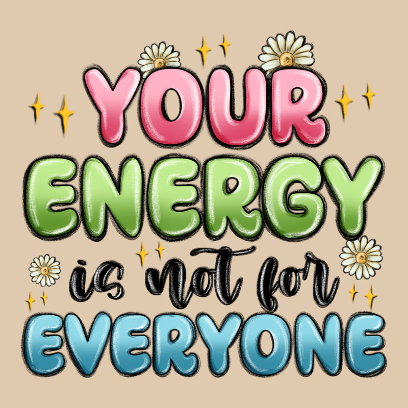 Your Energy Is Not For Everyone Heavyweight Sweatshirt by MaliasSmallBusiness | Teevron