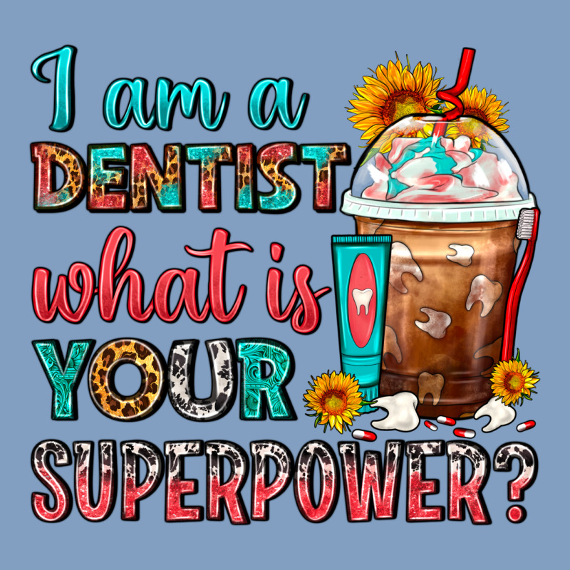 I Am A Dentist What Is Your Superpower Frappe Urban Hoodie by FaDigitalArtStudio | Teevron