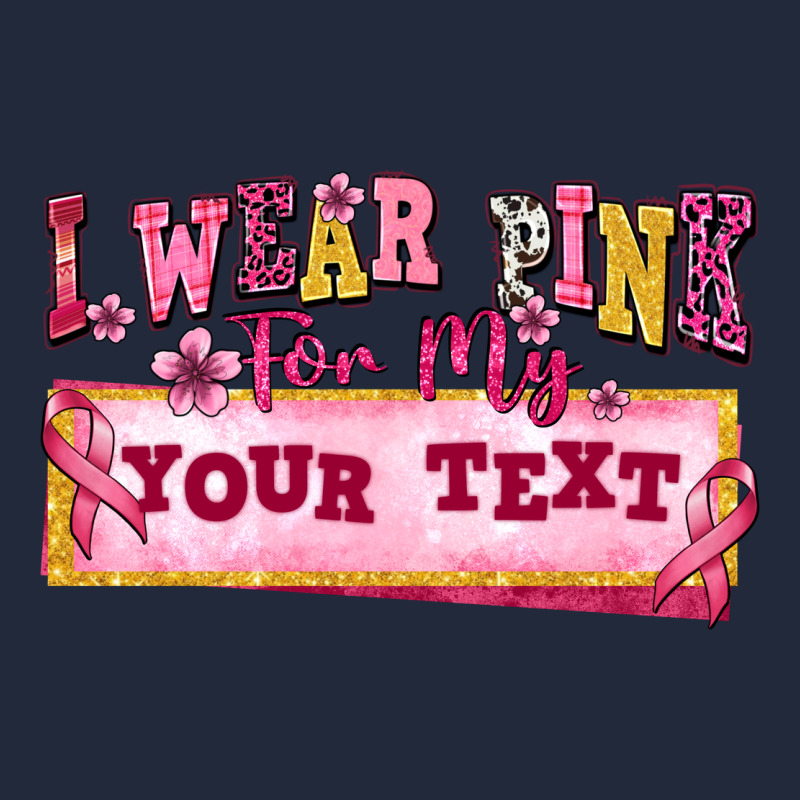 I Wear Pink For My Custom Premium Sweatshirt by texasbilliewilder | Teevron