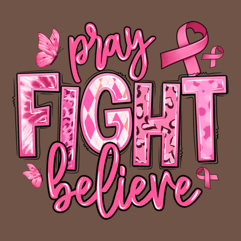 Pray Fight Believe Breast Cancer Premium Sweatshirt by texasbilliewilder | Teevron