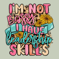 I'm Not Bossy I Just Have Leadership Skills Classic Tee | Teevron