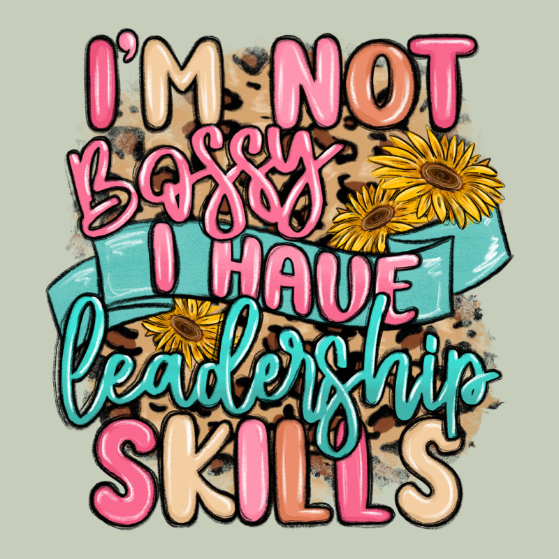 I'm Not Bossy I Just Have Leadership Skills Classic Tee by MaliasSmallBusiness | Teevron