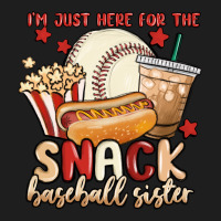 I'm Just Here For The Snack Baseball Sister Classic Tee | Teevron