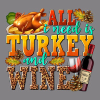 All I Need Is Turkey And Wine Heavyweight Hoodie | Teevron