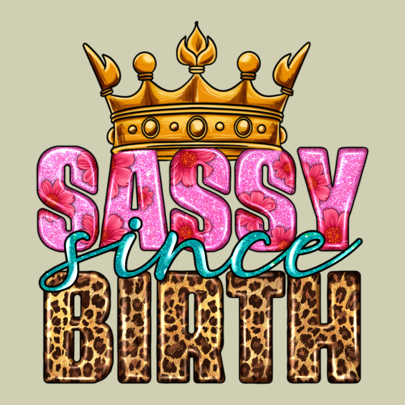 Sassy Since Birth Heavy Core Tee by HRA Design Shop | Teevron