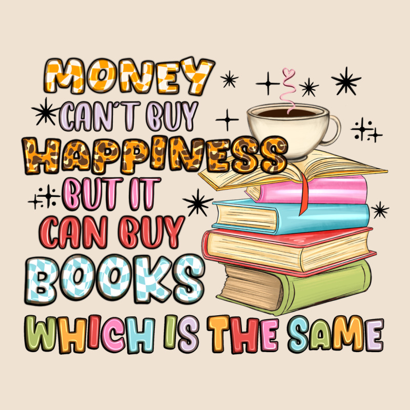 Money Can't Buy Happiness But It Can Buy Books Urban Heavy Tee by MaliasSmallBusiness | Teevron