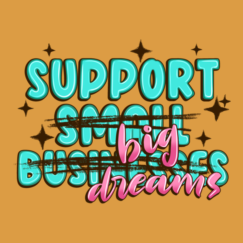 Support Small Businesses Big Dreams Urban Heavy Tee by MaliasSmallBusiness | Teevron