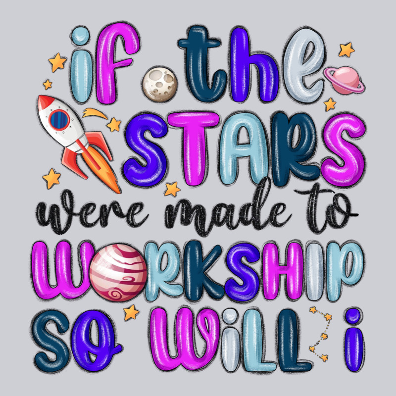 If The Stars Were Made To Worship So Will I Heavyweight Sweatshirt by MaliasSmallBusiness | Teevron