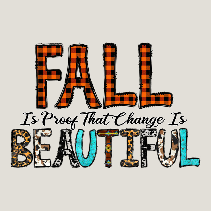 Fall Is Proof That Change Is Beautiful Heavy Core Tee by CowhideDigitalArt | Teevron