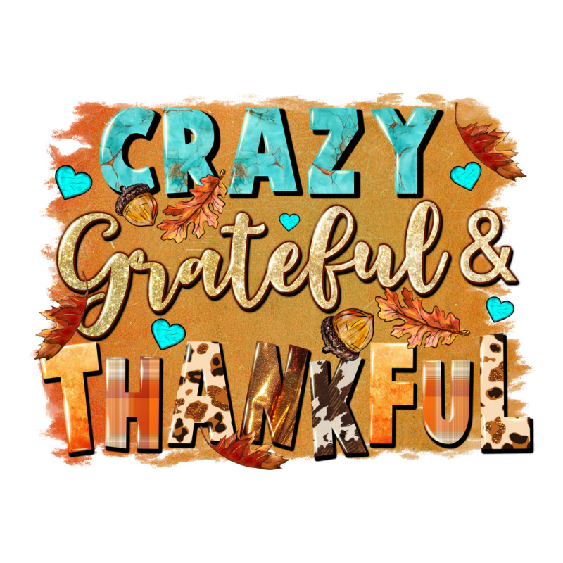 Crazy Grateful And Thankful Premium Sweatshirt by NancyCooperArtShop | Teevron