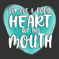 i have got a good heart but this mouth | Teevron
