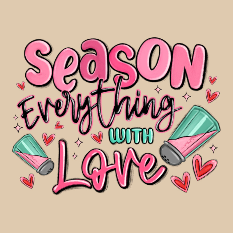 Season Everything With Love Heavyweight Sweatshirt by MaliasSmallBusiness | Teevron