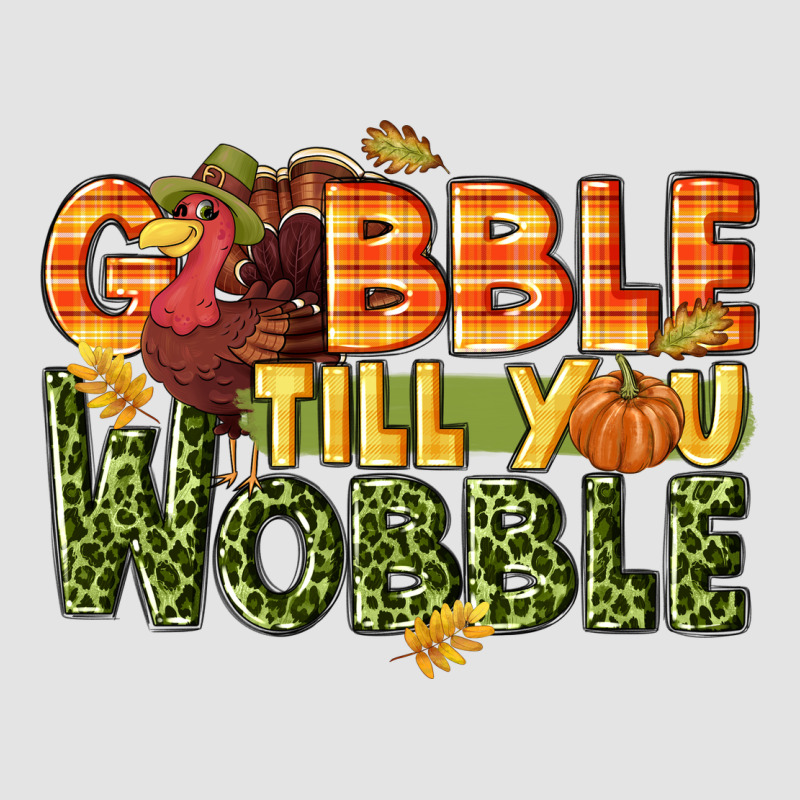 Gobble Till You Wobble Turkey Thanksgiving Premium Sweatshirt by NancyCooperArtShop | Teevron
