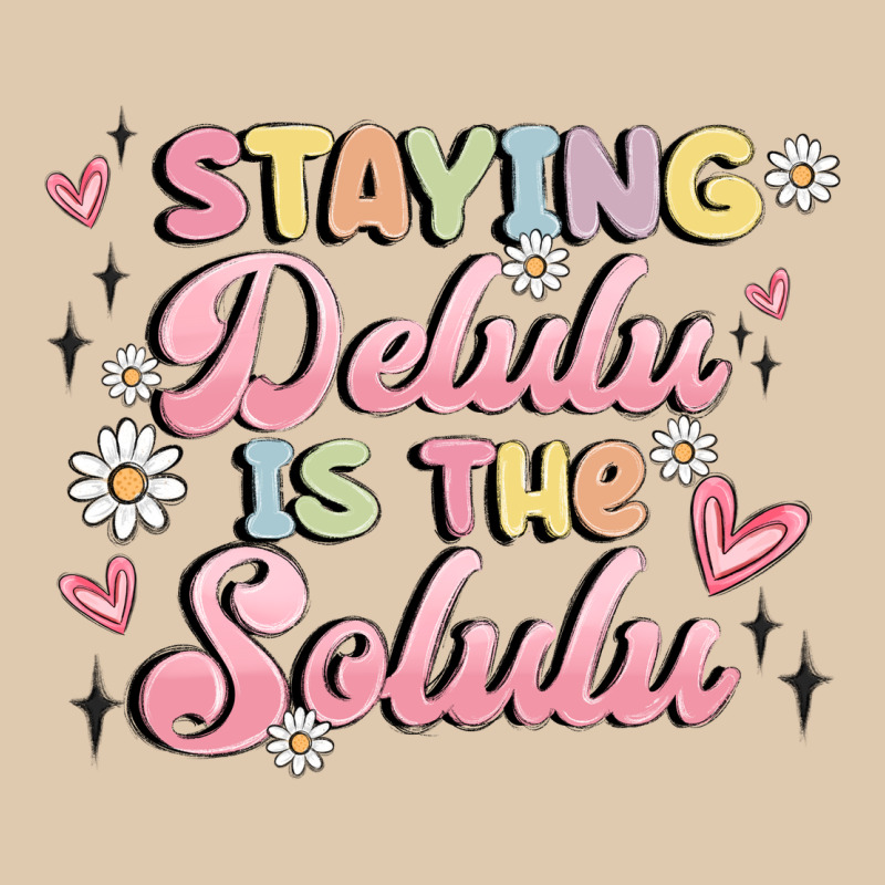 Staying Delulu Is The Solulu Heavyweight Sweatshirt by MaliasSmallBusiness | Teevron