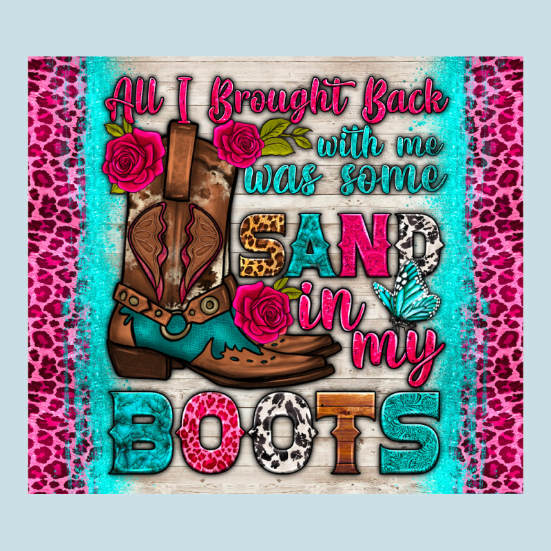 All I Brought Back With Me Was Some Sand In My Boots Tumbler Ladies Tee by HRA Design Shop | Teevron