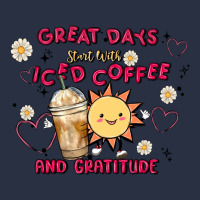 Great Days Start With Iced Coffee And Gratitude Heavyweight Sweatshirt | Teevron