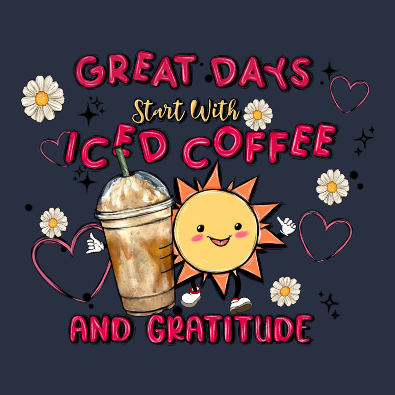 Great Days Start With Iced Coffee And Gratitude Heavyweight Sweatshirt by MaliasSmallBusiness | Teevron