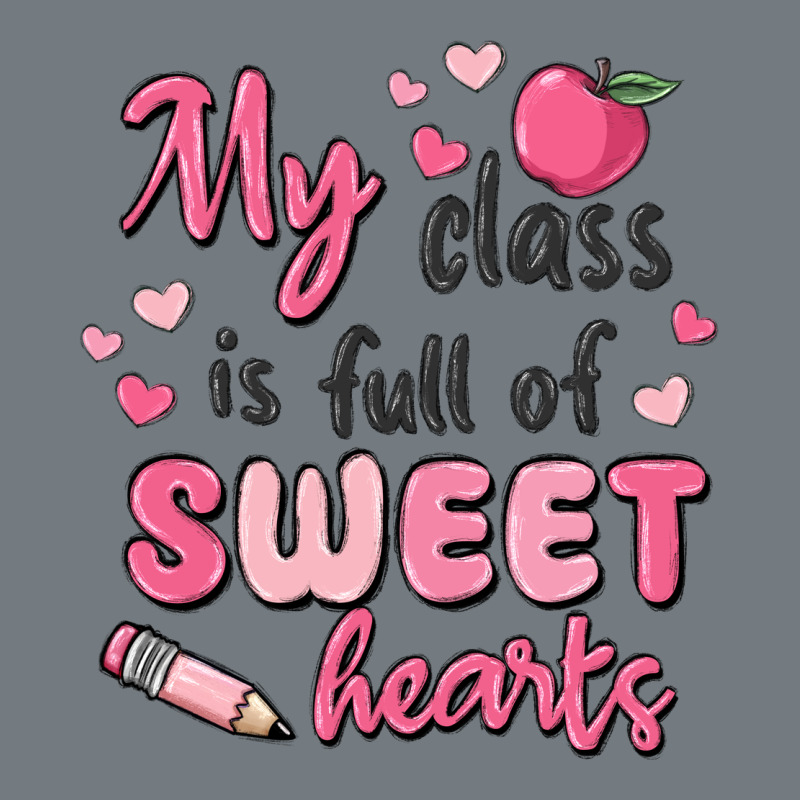 My Class Is Full Of Sweet Hearts Heavyweight Sweatshirt by MaliasSmallBusiness | Teevron