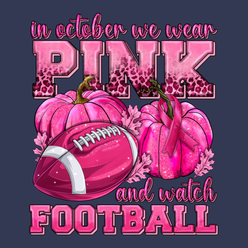 In October We Wear Pink Watch Football Heavyweight Hoodie by texasbilliewilder | Teevron
