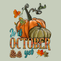 Is It October Yet Ladies Tee | Teevron
