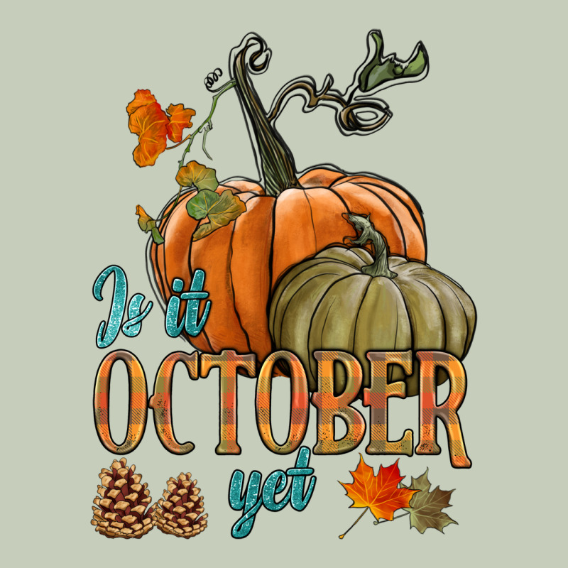 Is It October Yet Ladies Tee by HRA Design Shop | Teevron