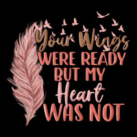 Your Wings Were Ready But My Heart Was Not Heavyweight Sweatshirt | Teevron