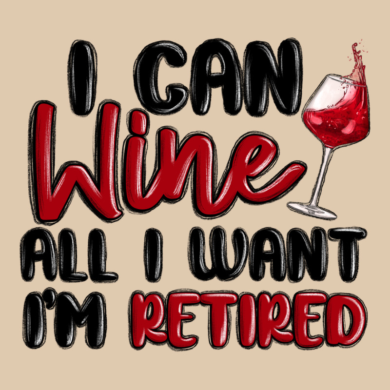 I Can Wine All I Want Lm Retired Heavyweight Sweatshirt by MaliasSmallBusiness | Teevron