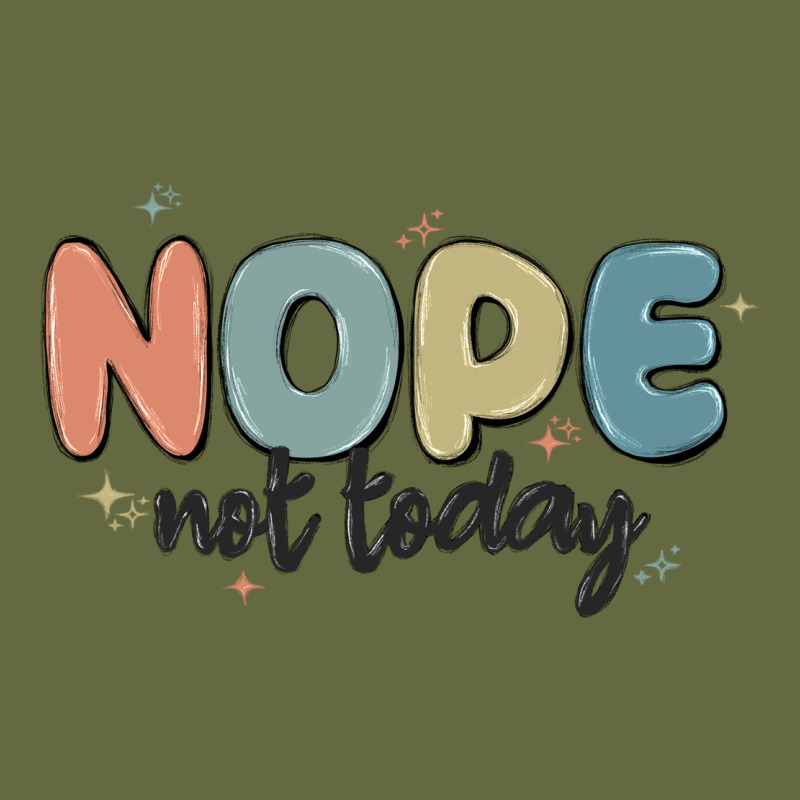 Nope Not Today Long Sleeve Tee by MaliasSmallBusiness | Teevron