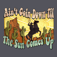 Aint Goin Down Til The Sun Comes Up Cowboy Vintage Hoodie | Teevron