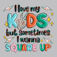I Love My Kids But Sometimes I Wanna Square Up Long Sleeve Tee | Teevron